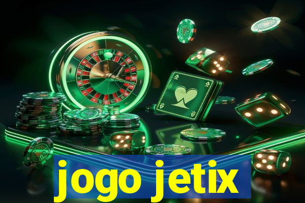 jogo jetix